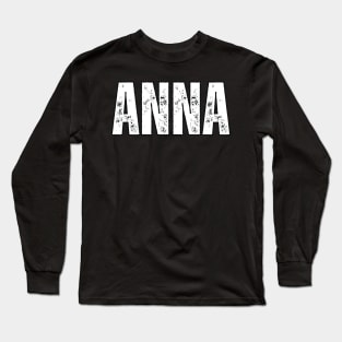 Anna Name Gift Birthday Holiday Anniversary Long Sleeve T-Shirt